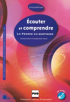 Ecouter et comprendre La FRANCE AU QUOTIDIEN