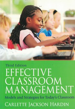 Effective Classroom Management: Models and Strategies for Today's Classrooms 