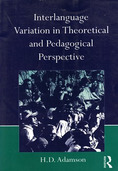 Interlanguage Variation in Theoretical and Pedagogical Perspective