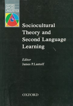 Sociocultural Theory and Second Language Learning