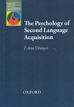 The Psychology of Second Language Acquisition