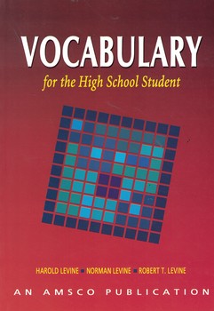 VOCABULARY FOR THE HIGH SCHOOL STUDENT