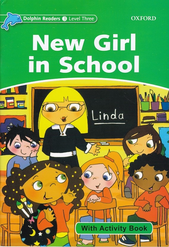 Dolphin Reader: New Girl in School 