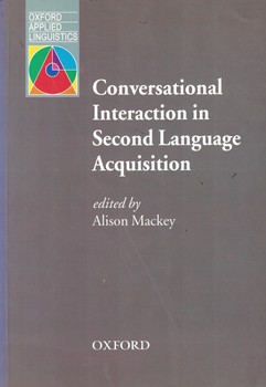 Conversational Interaction in Second Language Acquisition