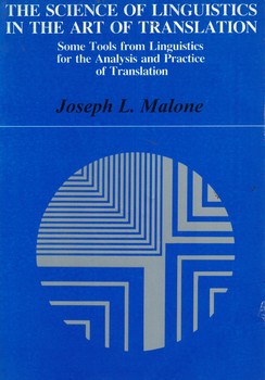 The Science of Linguistics in the Art of Translation
