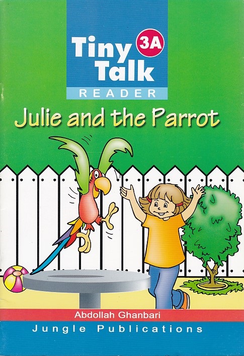 Tiny talk 3A reader: julie and the parrot 
