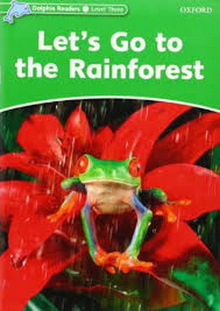 Dolphin readers Lets Go to the Rainforest 