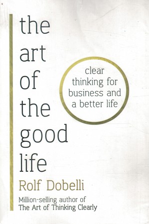 The Art of the Good Life هنر خوب زندگی کردن