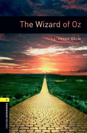 the Wizard of OZ (Oxford Bookworms 1)