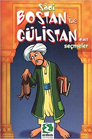 Bostan ile Gulistan'dan Secmeler