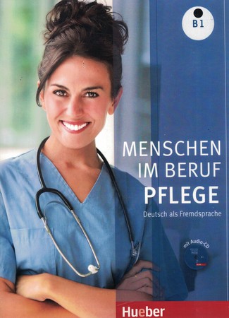 MENSCHEN IM BERUF PFLEGE B1