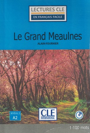Le grand Meaulnes - Niveau 2/A2