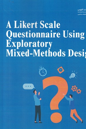 A likert scale questionnaire using an exploratory mixed-methods design