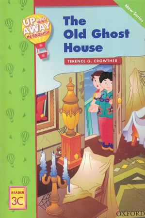 Up and Away Reader The Old Ghost House 3C 