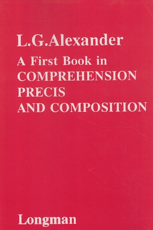 A First Book in Comprehension Precis And Composition