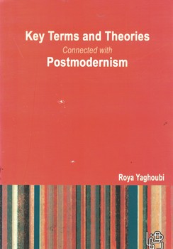 Key Terms And Theoried Connected with  Postmodernism 