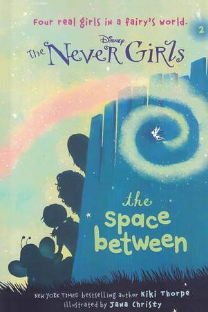 the never girls the space between در سرزمین پری ها 