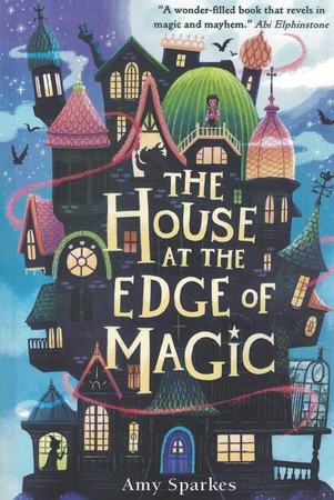 The House At The Edge Of Magic خانه ای بر لبه جادو جلد 1