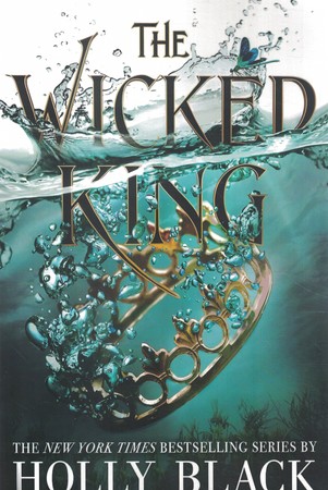 The Wicked King پادشاه پریان (پادشاه پلید) جلد 2